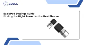 Eazie POD Settings Guide: Finding the Right Power for the Best Flavour
