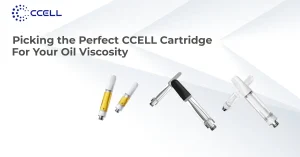 Picking the Perfect CCELL Cartridge for Your Oil  Viscosity